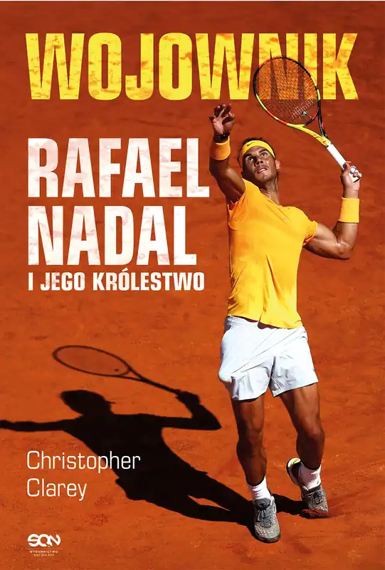 Bestseller Wojownik. Rafael Nadal i jego królestwo