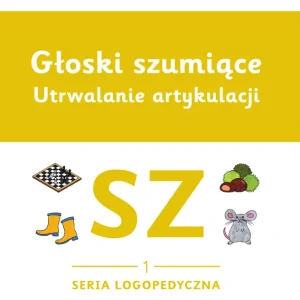 Bezpieczne zakupy Głoski szumiące. Utrwalanie artykulacji zeszyt 1, Głoska SZ