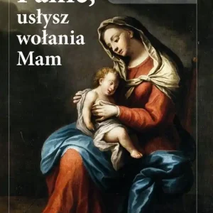 Hit sprzedaży Panie usłysz wołanie mam