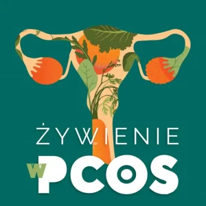 Żywienie w PCOS Zamów teraz