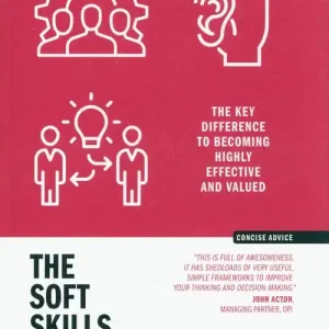 The Soft Skills Book. The key difference to becoming highly effective and valued wer. angielska Do wyczerpania zapasów