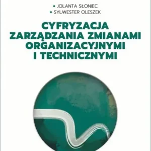 Cyfryzacja zarządzania zmianami organizacyjnymi i technicznymi Nowość