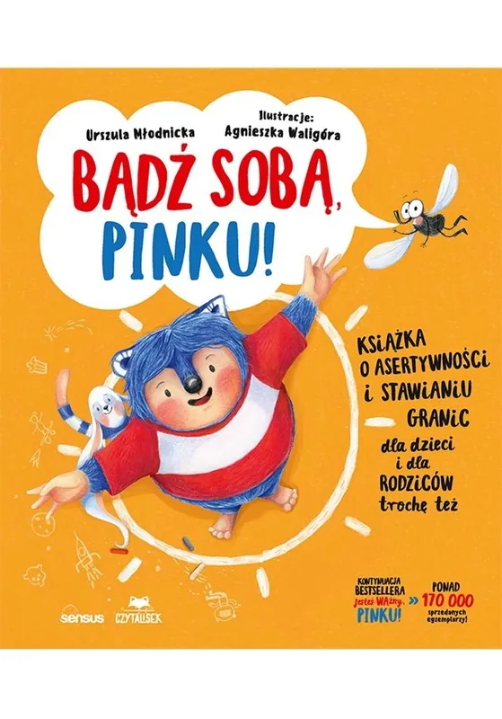 Bądź sobą, Pinku! Książka o asertywności i stawianiu granic dla dzieci i rodziców trochę też Nowy