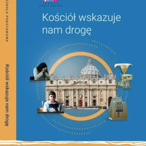 Katechizm SP 7 Kościół wskazuje nam drogę Zamów dziś