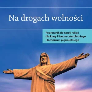 Katechizm LO 1 Na drogach wolności Oferta