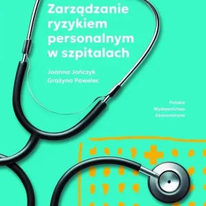 Hit cenowy Zarządzanie ryzykiem personalnym w szpitalach
