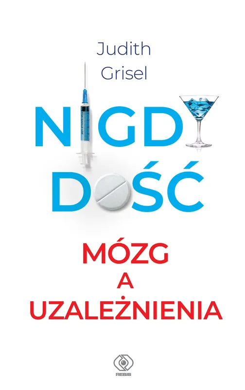Oferta Nigdy dość. Mózg a uzależnienia