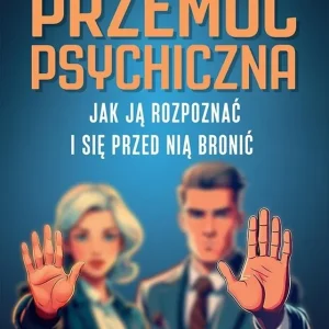 Przemoc psychiczna. Jak ją rozpoznać i się przed nią bronić Rabat