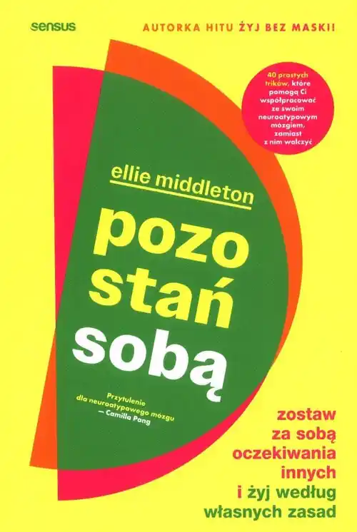 Hit sprzedaży Pozostań sobą. Zostaw za sobą oczekiwania innych i żyj według własnych zasad