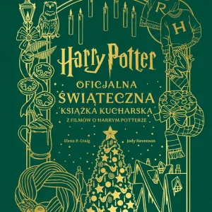 Zamów dziś Harry Potter. Oficjalna świąteczna książka kucharska z filmów o Harrym Potterze
