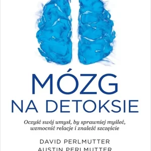 Mózg na detoksie. Oczyść swój umysł... Tylko do końca tygodnia