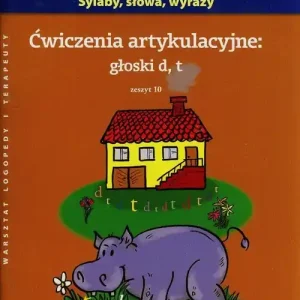 Ćwiczenia artykulacyjne zeszyt 10 głoski D, T A4 Najlepsza cena