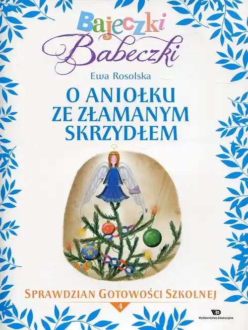 Bajeczki Babeczki. O aniołku ze złamanym... cz.4 Bestseller