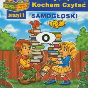 Do wyczerpania zapasów Kocham czytać zeszyt 1. Samogłoski