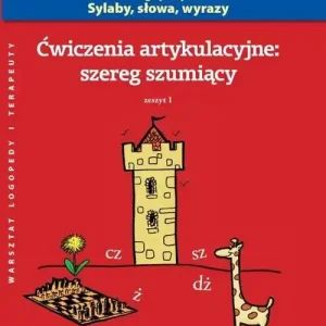 Ćwiczenia artykulacyjne: szereg szumiący Zeszyt 1 Bestseller