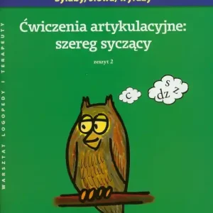 Bestseller Ćwiczenia artykulacyjne: szereg syczący Zeszyt 2