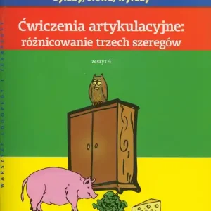 Ćwiczenia artykulacyjne: różnicowanie .. Zeszyt 4 Dodaj do koszyka