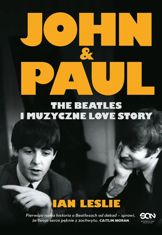 John & Paul. The Beatles i muzyczne love story Zamów teraz