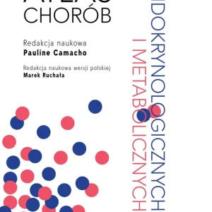 Atlas chorób endokrynologicznych i metabolicznych Wyprzedaż