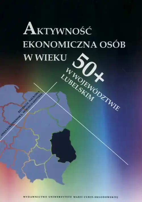Aktywność ekonomiczna osób w wieku 50+ w województwie lubelskim Okazja