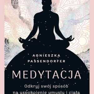 Promocja Medytacja. Odkryj swój sposób na uspokojenie umysłu i ciała