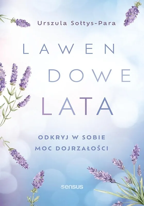 Lawendowe lata. Odkryj w sobie moc dojrzałości Bezpieczna płatność