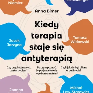 Kiedy terapia staje się antyterapią Najlepsza cena