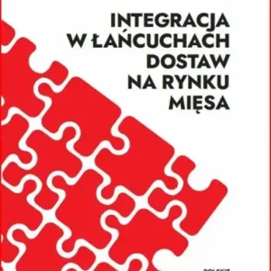 Integracja w łańcuchach dostaw na rynku mięsa Wyjątkowa oferta