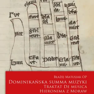 Dominikańska summa muzyki. Traktat De musica Hieronima z Moraw Dostępne od ręki