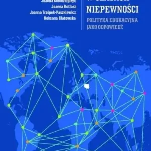 Edukacja w czasach niepewności Do wyczerpania zapasów