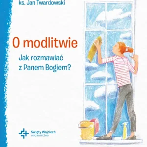 O modlitwie Jak rozmawiać z Panem Bogiem? Ograniczona ilość