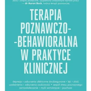 Hit cenowy Terapia poznawczo-behawioralna w praktyce klinicznej
