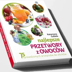 Nie przegap Najlepsze przetwory z owoców