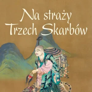 Najlepsza cena Na straży Trzech Skarbów
