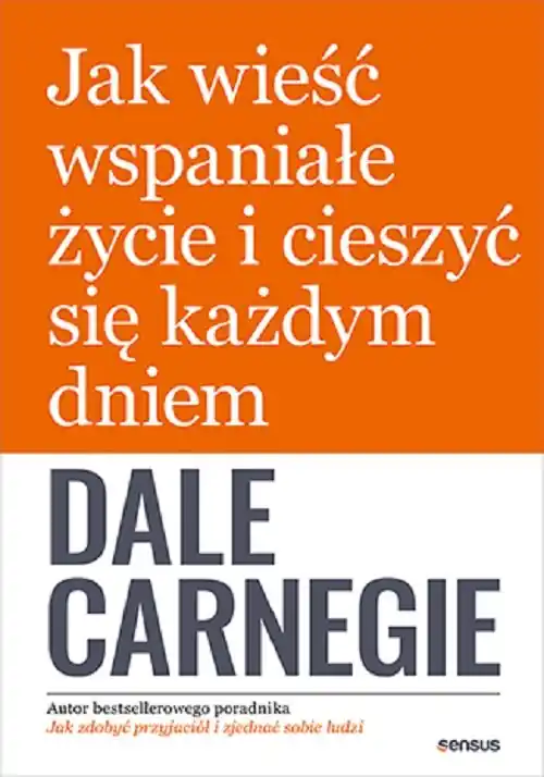 Jak wieść wspaniałe życie i cieszyć się każdym dniem Tylko dziś