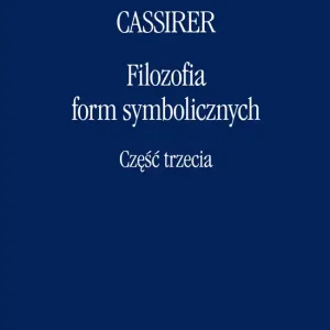 Cena promocyjna Filozofia form symbolicznych cz. 3