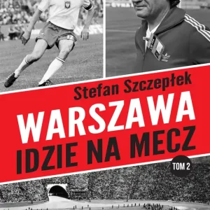 Wyprzedaż Warszawa idzie na mecz Tom 2