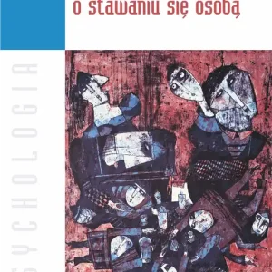 Sprawdź teraz O stawaniu się osobą
