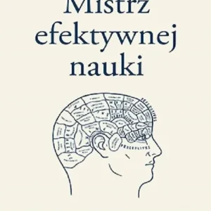 Mistrz efektywnej nauki. Zaawansowane metody przyswajania wiedzy i doskonalenia umiejętności Bezpieczne zakupy