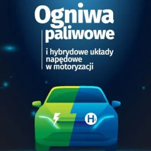 Bezpieczna płatność Ogniwa paliwowe i hybrydowe układy napędowe w..