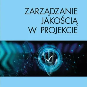 Nie przegap Zarządzanie jakością w projekcie