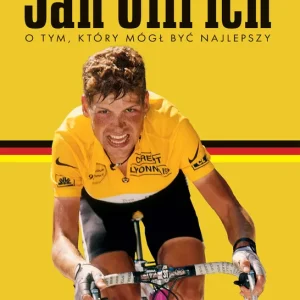 Jan Ullrich. O tym, który mógł być najlepszy Łatwy zwrot