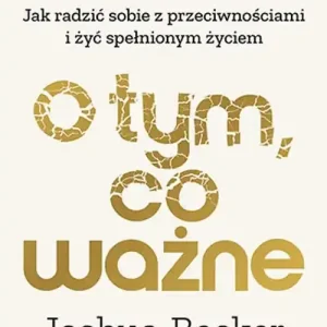 Dodaj do koszyka O tym, co ważne
