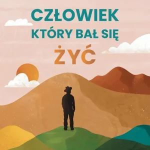 Super okazja Człowiek, który bał się żyć