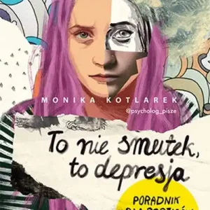Do wyczerpania zapasów To nie smutek, to depresja