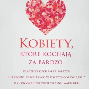 Kobiety, które kochają za bardzo Wysoka jakość
