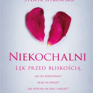 Nowość Niekochalni. Lęk przed bliskością