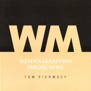 Bezpieczna płatność Dziennikarstwo jakościowe T.1