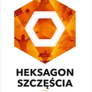 Wyprzedaż Heksagon szczęścia. Równowaga kluczem do spełnienia