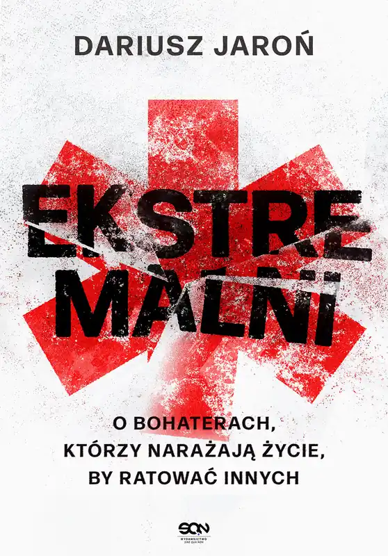 Ekstremalni. O bohaterach, którzy narażają życie, by ratować innych Rabat